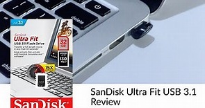 SanDisk Ultra Fit 3.1 SDCZ430 Review