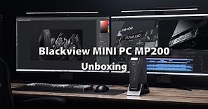 Blackview Mini PC MP200: Official Unboxing | Let s See What are Packed Inside