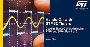 Hands-On with STM32 Timers: Custom Signal Generation using PWM and DMA , Part 1 of 2