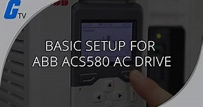Basic Setup with Start Assistant for ABB ACS580 AC Drive