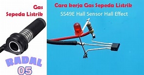Cara tes Linear Hall Effect Sensor ss49E Asli Cara kerja Gas sepeda