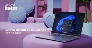 Meet the new Lenovo ThinkBook 14 i Gen 6+