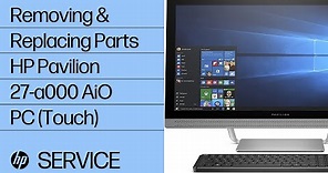 Removing & replacing parts for HP Pavilion 27-a000 AiO | HP Computer Service