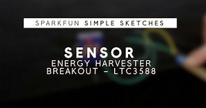 SparkFun Simple Sketches - Energy Harvester Breakout
