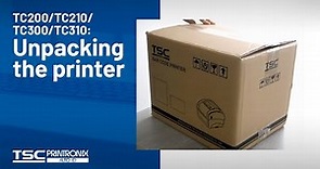 TSC TC200/TC210/TC300/TC310: Unpacking the printer