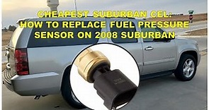 Cheapest Suburban Gets New Part. PO191 PO69e Engine Code on 2008 Suburban- Fuel Pressure Sensor