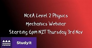 NCEA Level 2 Physics: Mechanics AS 91171 Exam Preparation Webinar