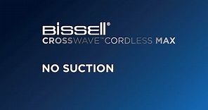 BISSELL CrossWave Cordless Max - Troubleshooting - No suction - 2765E
