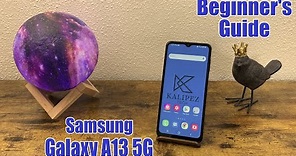Samsung Galaxy A13 5G - Beginner s Guide
