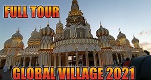 GLOBAL VILLAGE 2021 FULL TOUR