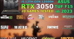 ASUS TUF F15 - i5 12th Gen 12500H RTX 3050 - Test in 20 Games in 2023