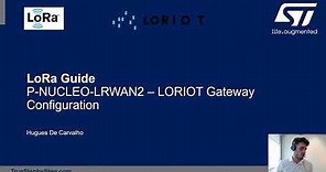 STM32WL - LoRa Guide - 1.1) Setting up a P-Nucleo-LRWAN2 as a LORIOT Gateway