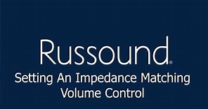 Setting An Impedance Matching Volume Control