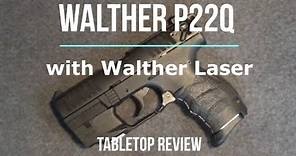 Walther P22Q .22LR Tabletop Review - Episode #202106