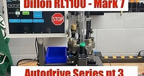 Dillon RL1100 - Mark 7 Autodrive Series - Pt3