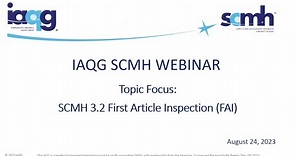 IAQG Standard 9102 and SCMH 3 2 FAI Guidance - Focused on Changes from Rev B to C