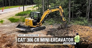 Overview of the Cat® Next Generation 306 CR Mini Excavator