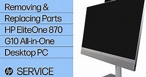 Removing & Replacing Parts | HP EliteOne 870 27-inch G9 AiO PC | HP Computer Service | HP Support