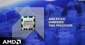 Unleash Performance and Power Scalability with AMD Ryzen™ Embedded 7000 Processors