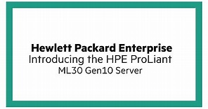 Introducing the HPE ProLiant ML30 Gen10 Server