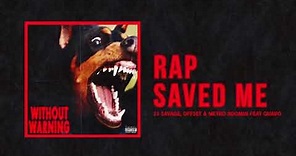 21 Savage, Offset & Metro Boomin - Rap Saved Me Ft Quavo (Official Audio)