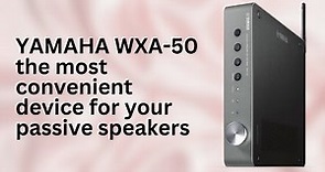 Yamaha WXA50 | Affordable 🤯 wireless streaming amplifier for your passive speakers