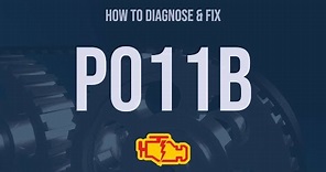 How to Diagnose and Fix P011B Engine Code - OBD II Trouble Code Explain