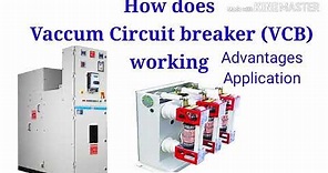 Vacuum Circuit breaker working | Advantages of VCB | Application of VCB