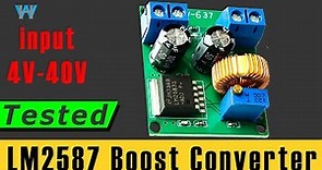 Review of LM2587 Boost Convert input 4V -40V output up to 60V | WattHour