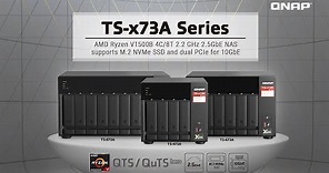 TS-x73A Series: AMD Ryzen V1500B 4C/8T 2.2 GHz 2.5GbE NAS supports M.2 NVMe SSD & 2x PCIe for 10GbE