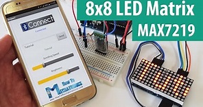 8x8 LED Matrix MAX7219 Tutorial with Scrolling Text & Android Control via Bluetooth