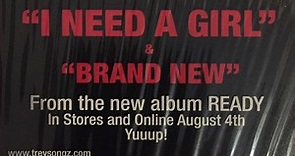 Trey Songz - I Need A Girl / Brand New