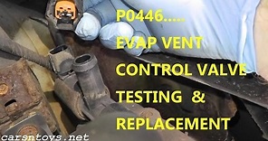 How To Test and Replace EVAP Canister Vent Control Valve P0446