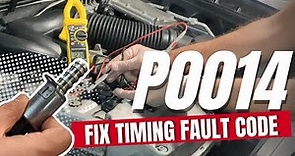 How to Test & Fix P0014 Exhaust Camshaft Position Timing Over Advanced Bank 1- Engine Fault Code