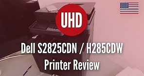 Dell S2825CDN / H285CDW Printer Review [4K UHD]