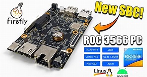 A New SBC For 2021! Firefly ROC RK3566 First Look!