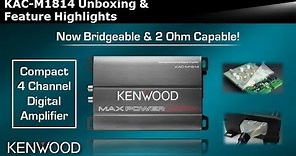 KENWOOD KAC-M1814 Compact 4 Channel Digital Amplifier Unboxing & Feature Highlights