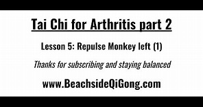 Tai Chi for Arthritis part 2: Lesson 5 Repulse Monkey left (1), TCA2, TCA 2