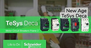 TeSys Deca-The New Generation Motor Circuit Breakers | Schneider Electric