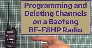 Programming and Deleting Channels on a Baofeng BF-F8HP Radio