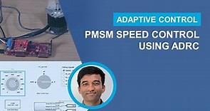 Active Disturbance Rejection Controllers (ADRC) for Speed Control of a PMSM