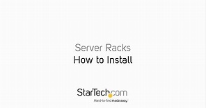 How to Install - Server Racks | StarTech.com