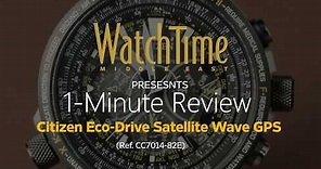 1-Minute Review: Citizen Eco-Drive Watch Satellite Wave GPS CC7014-82E