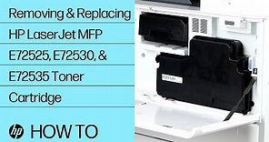 Removing & Replacing HP LaserJet MFP E72525, E72530, & E72535 Toner Cartridge | HP LaserJet | HP