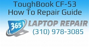 Panasonic Toughbook CF-53 Laptop How To Repair Guide - By 365
