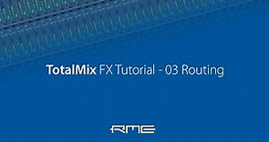 How to use RME Audio TotalMix FX - 03 Routing