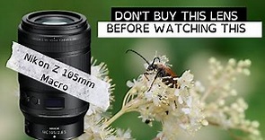 This Might Annoy You About The Nikon Z 105mm Macro Lens (Review)