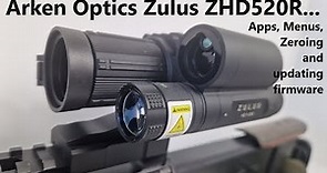 Arken Optics Zulus ZHD520R: Menus, zeroing and updating firmware