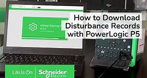 PowerLogic P5: How to Create and Download Disturbance Records | Schneider Electric