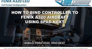 Guide: How to Bind Controller to Fenix A320 SPADNEXT